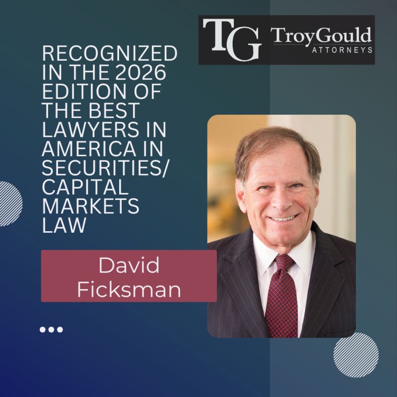 TroyGould Announces David Ficksman Included in 2026 Edition of The Best Lawyers in America®