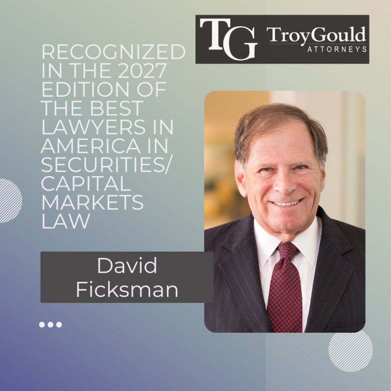 TroyGould Announces David Ficksman Included in 2027 Edition of The Best Lawyers in America®